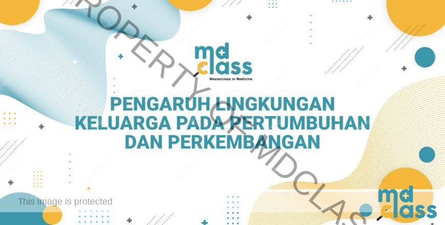 Pengaruh Lingkungan Keluarga Pada Pertumbuhan Dan Perkembangan – MD Class